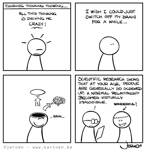 Too much thinking